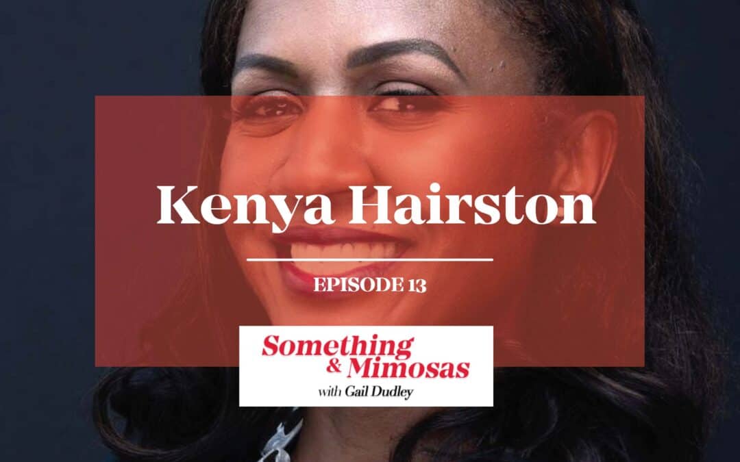 Episode 13: Kenya Hairston