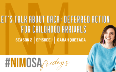 SEASON 2 Is Here! Let’s Talk About DACA: Deferred Action for Childhood Arrivals